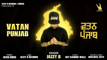 Vatan Punjab Lyrics - Jazzy B | Punjabi Song