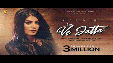 Ve Jatta Lyrics - Kaur B | Punjabi Song