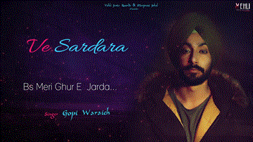 VE SARDARA Lyrics - GOPI WARAICH | Punjabi Song