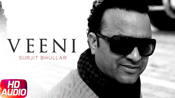 Veenni Lyrics - Surjit Bhullar | Punjabi Song