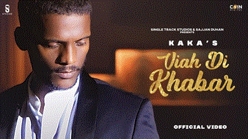 Viah Di Khabar Lyrics - Kaka | Priyanka Khera | Sana Aziz | Punjabi Song