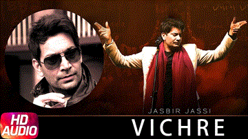 Vichre Lyrics - Jasbir Jassi | Punjabi Song