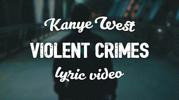 Violent Crimes Lyrics - Kanye West | English Song