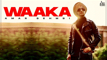 Waaka Lyrics - Amar Sehmbi | Punjabi Song