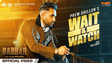 Wait &#038; Watch Lyrics - Prem Dhillon | Amrit Maan | Punjabi Song