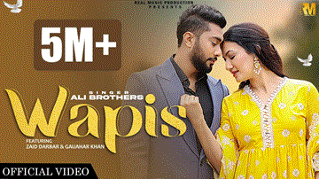 Wapis Lyrics - Ali Brothers | Punjabi Song