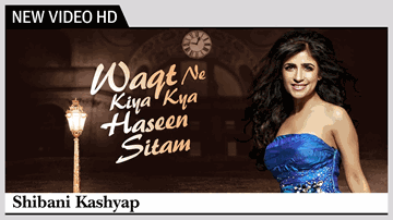 Waqt Ne Kiya Kya Haseen Sitam - Shibani Kashyap Lyrics - Shahid Kapoor | Alia Bhatt | Shibani Kashyap