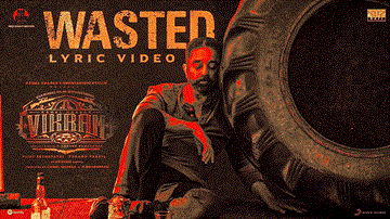 Wasted Lyrics - Kamal Haasan | Vijay Sethupathi | Anirudh Ravichander