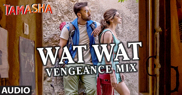 WAT WAT VENGEANCE MIX Lyrics - Ishtiyaq Khan | The Song is | Ranbir Kapoor | SHASHWAT SINGH