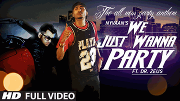 We Just Wanna Party (Title) Lyrics - Dr. Zeus | Nyvaan