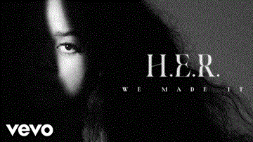 We Made It Lyrics - H.E.R.