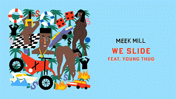We Slide Lyrics - Meek Mill | Young Thug
