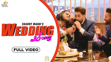 Wedding Song Lyrics - Sharry Mann | Punjabi Song
