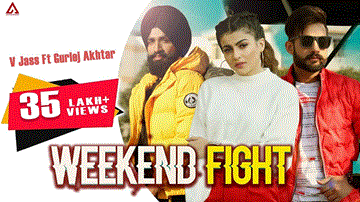 Weekend Fight Lyrics - V Jass | Gurlej Akhtar | Punjabi Song