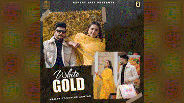 White Gold Lyrics - Nawab | Sruishty Mann | Gurlez Akhtar | Punjabi Song