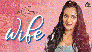 वाइफ Wife Lyrics - Sofia Chaudry