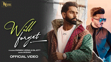 Will Forget Lyrics - Parmish Verma | Akshar | Punjabi Song