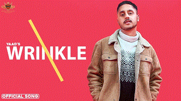 Wrinkle Lyrics - Yaad | YAAD | Punjabi Song