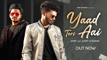 Yaad Teri Aai Lyrics - Jerry | Sumit Goswami | Aarti Gautam | Khatri