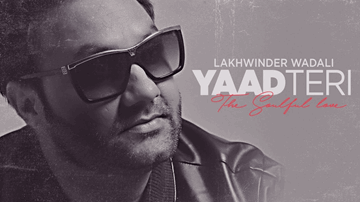 Yaad Teri Lyrics - Lakhwinder Wadali