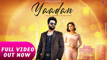 Yaadan Lyrics - Falak Shabir | Alizeh Shah | Punjabi Song