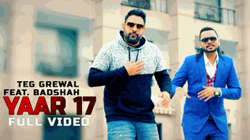 Yaar 17 Lyrics - Badshah | Teg Grewal