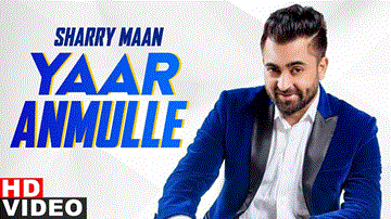 Yaar Anmulle Lyrics - Sharry Mann