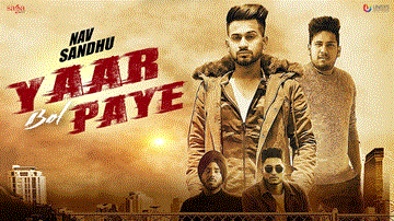 Yaar Bol Paye Lyrics - Nav Sandhu | Punjabi Song