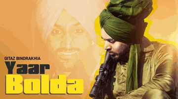 Yaar Bolda Lyrics - Gitaz Bindrakhia | Punjabi Song