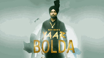 YAAR BOLDA Lyrics - Navv Inder