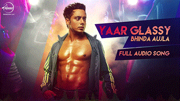 Yaar Glassy Lyrics - Bhinda Aujla | Punjabi Song