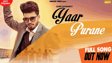 Yaar Purane Lyrics - Sumit Goswami | Punjabi Song