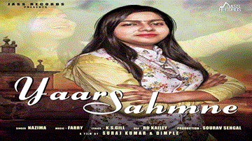 Yaar Sahmne Lyrics - Nazima | Punjabi Song