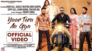Yaar Tera Aa Gaya Lyrics - Song: Yaar Tera Aa GyaSinger: Laddi Gill | Gurlez AkhtarMusic: Laddi GillStarring: Laddi Gill | Sippy Gill | Gurlez Akhtar | Punjabi Song