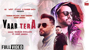 Yaar Tera Lyrics - Naman Dhillon | Punjabi Song