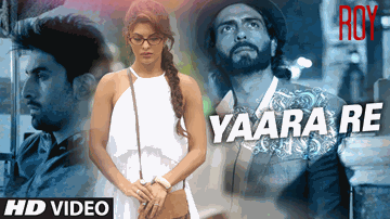 YAARA RE Lyrics - Ranbir Kapoor | Arjun Rampal | Jacqueline Fernandez | K.K.