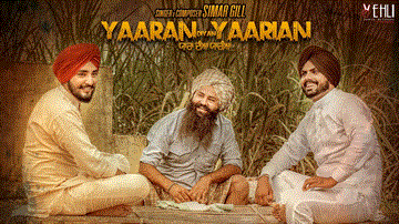 YAARAN DIYAN YAARIAN Lyrics - SIMAR GILL | Punjabi Song