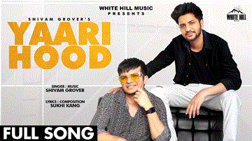 Yaarihood Lyrics - Shivam Grover | Punjabi Song