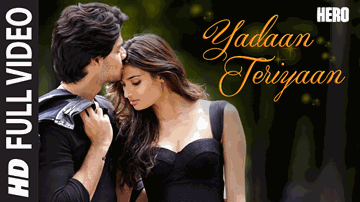 Yadaan Teriyaan Lyrics - Athiya Shetty | Sooraj Pancholi | Dev Negi | Rahat Nusrat Fateh Ali Khan