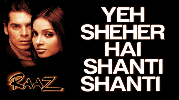 Yahan Pe Sab Shanti Hai Lyrics - Bipasha Basu | Ashutosh Rana | Dino Morea | Bali Brahmbhatt | Jolly Mukherjee