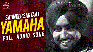 Yamaha Lyrics - Satinder Sartaj | Punjabi Song