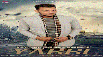 Yarri Lyrics - Mani | Punjabi Song