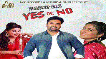 Yas Or No Lyrics - Rajsaroop Gill | Jasmeen Akhtar | Punjabi Song
