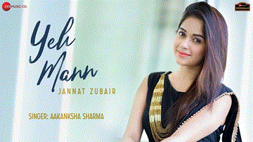 Yeh Mann Lyrics - Jannat Zubair Rahmani | Aakanksha Sharma