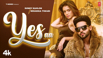 Yes Aa Lyrics - Sunny Kahlon | Punjabi Song