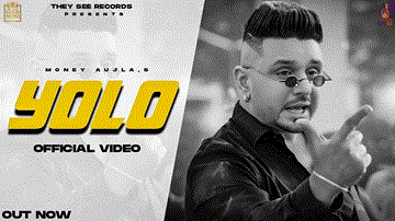 Yolo Lyrics - Money Aujla | Punjabi Song