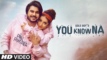 You Know Na Lyrics - Goldboy | Prezident | Punjabi Song