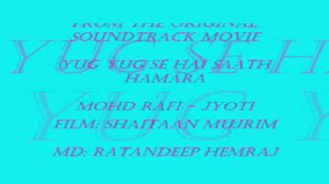 Yug Yug Se Hai Saath Hamara Lyrics - Raza Murad | Rakesh Khanna | Jyoti Matwankar | Jyoti Sharma | Mohammed Rafi