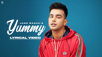 Yummy Lyrics - Jass Manak | Punjabi Song