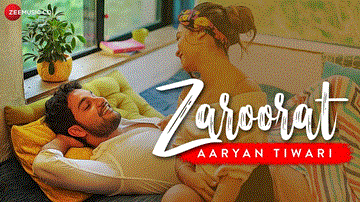 Zaroorat Song Lyrics - Aaryan Tiwari